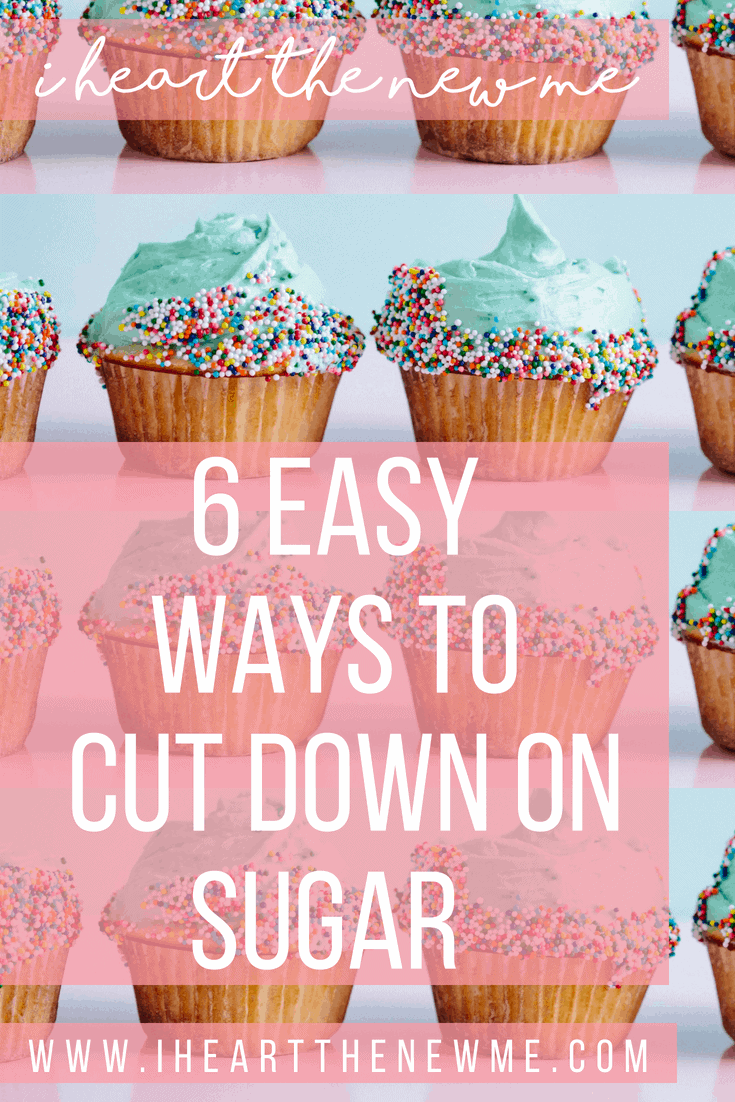 6 Easy Ways to Cut Down on Sugar