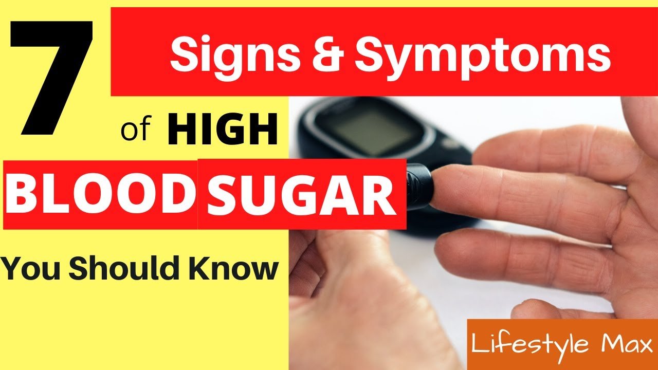 7 signs and Symptoms of High blood Sugar You Should Know ...