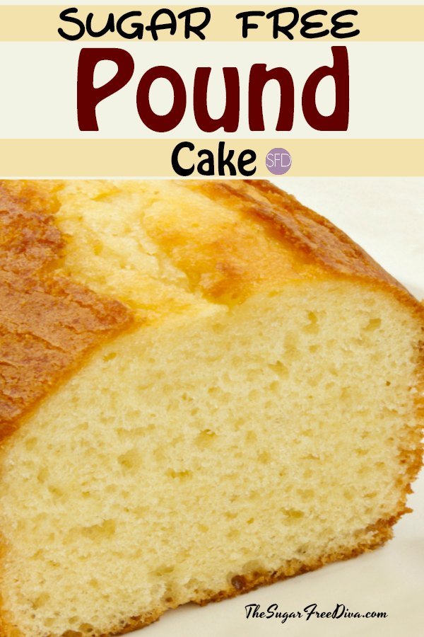 Check out this recipe for How to Make Sugar Free Pound Cake
