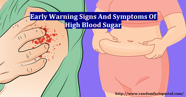 Early Warning Signs And Symptoms Of High Blood Sugar