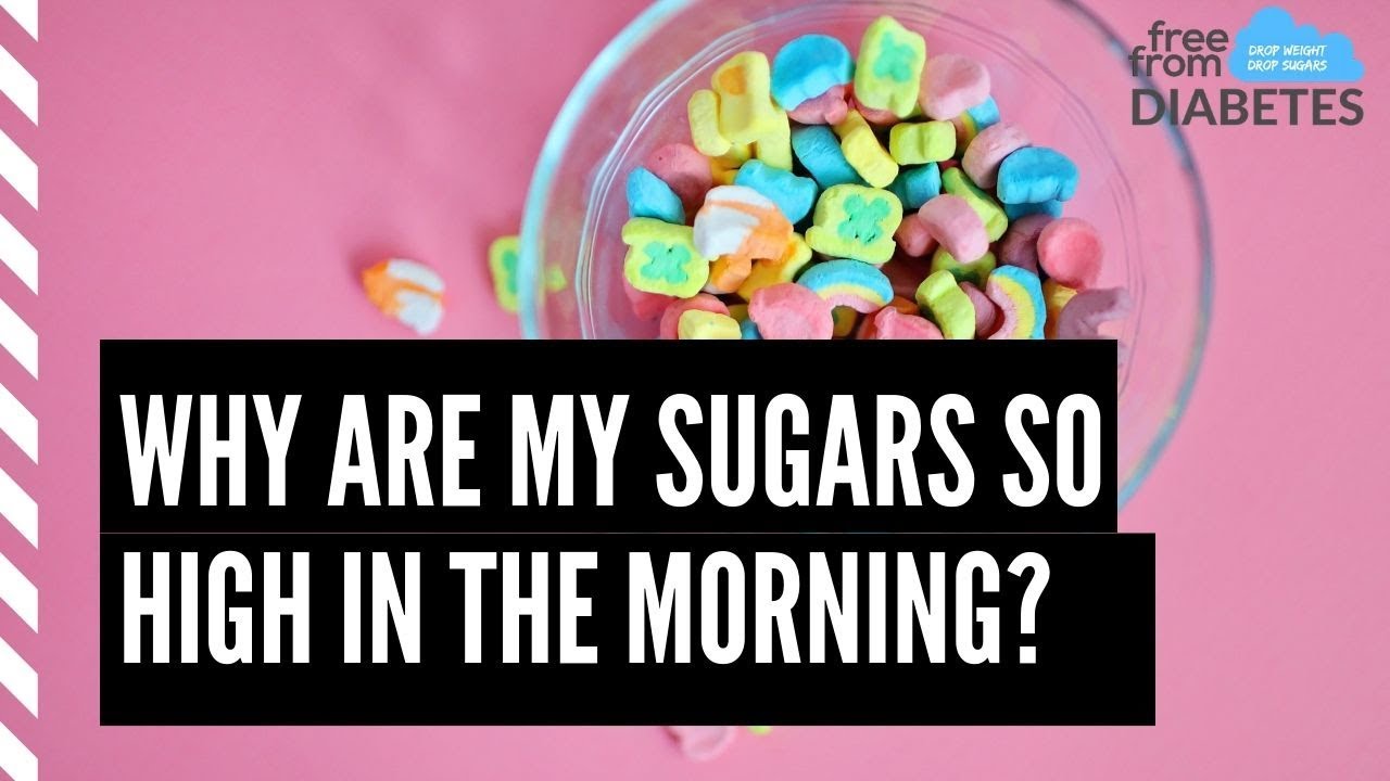Help! Why are my sugars so high in the morning?