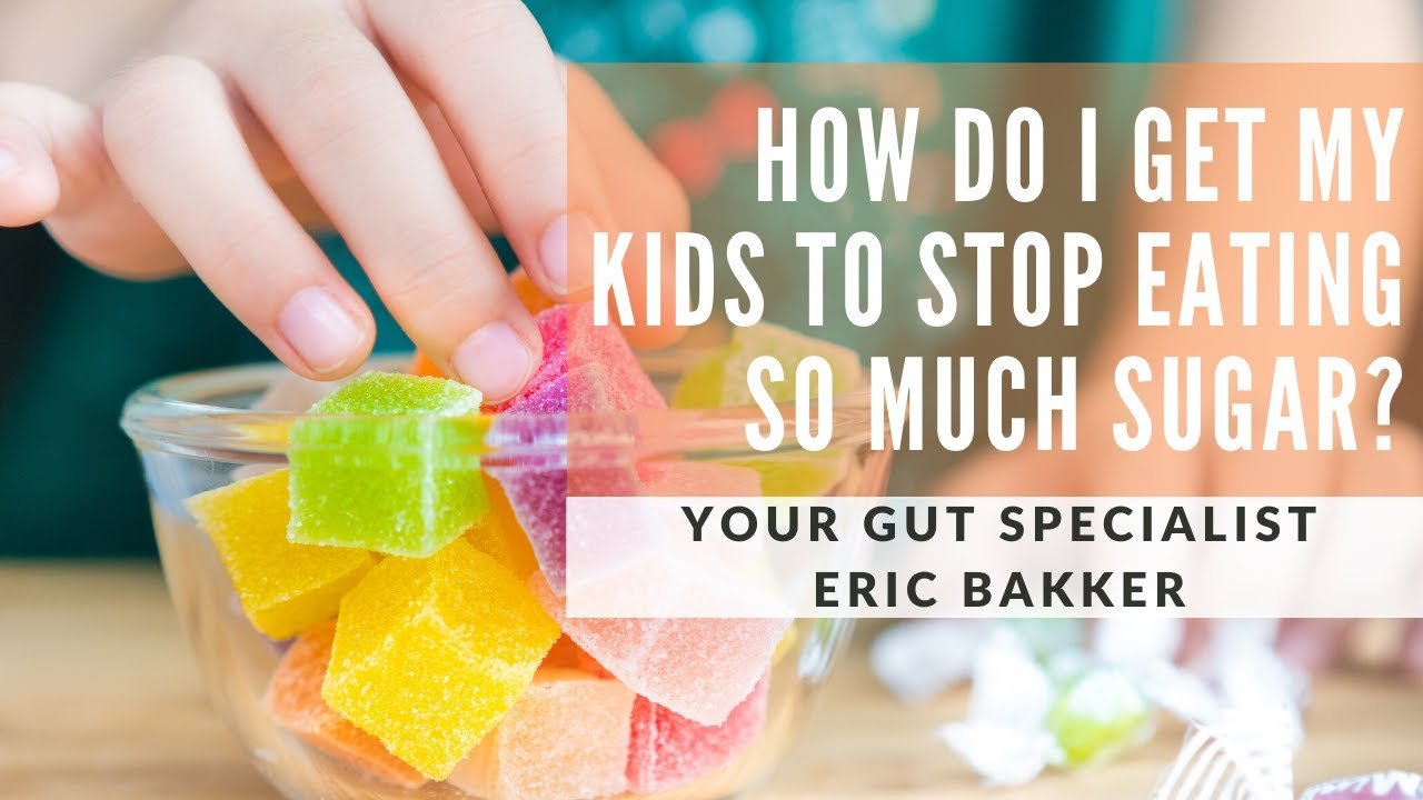 How Do I Get My Kids To STOP Eating So Much Sugar?