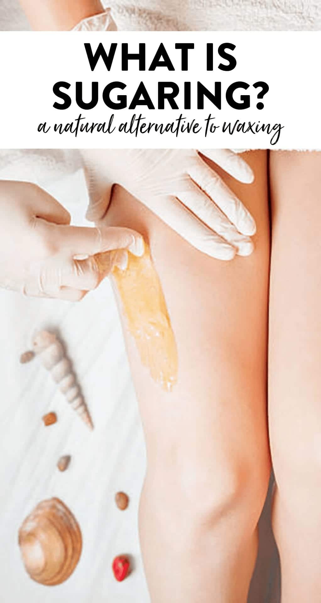 What is Sugaring Hair Removal? Sugaring vs. Wax