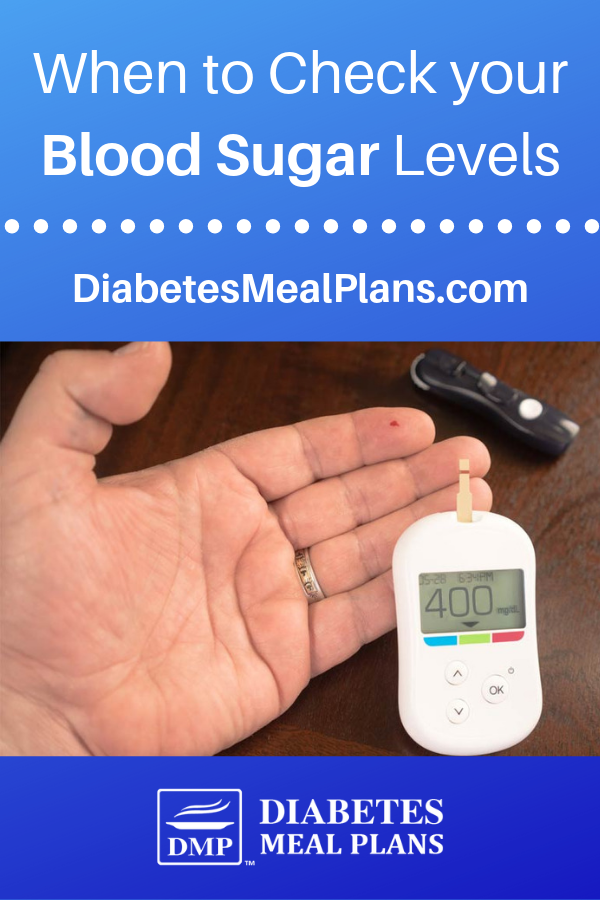 When Should I Check My Blood Sugar Levels?